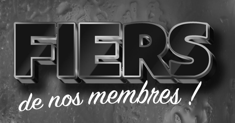 Fiers de nos membres